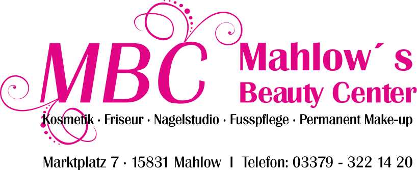 MBC Beauty Center Mahlow´ s Kosmetik · Friseur · Nagelstudio · Fusspflege · Permanent Make-up Marktplatz 7 · 15831 Mahlow  I  Telefon: 03379 - 322 14 20 Kosmetik · Friseur · Nagelstudio · Fusspflege · Permanent Make-up